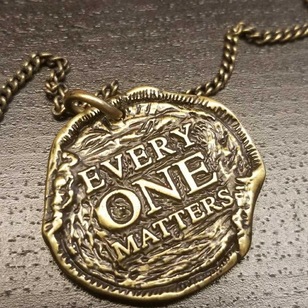"Every One Matters" Medallion
